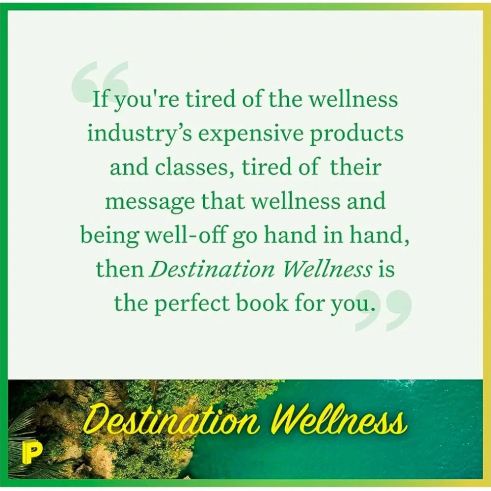 New Hardcover Book: Destination Wellness, Global Secrets for Better Living